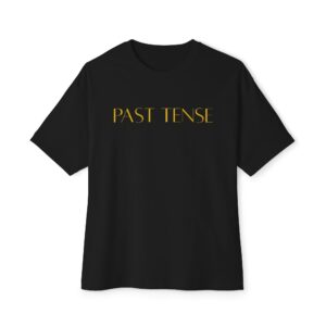 "Past Tense" in Gold Lettering -- Unisex Oversized Boxy Tee